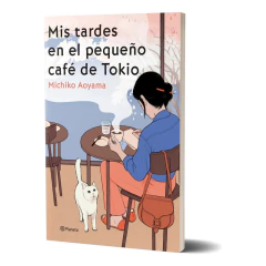 Mis Tardes En El Pequeño Café De Tokio - Aoyama Michiko