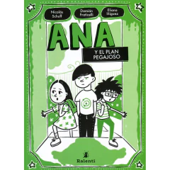 Ana Y El Plan Pegajoso - Schuff Nicolas - Fraticelli Damian - Iñiguez Eliana