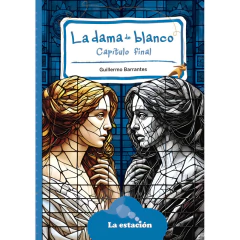 La Dama De Blanco Capitulo Final - Barrantes Guillermo