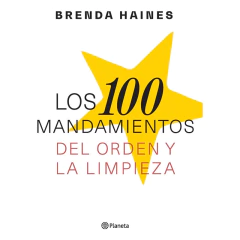 Los 100 Mandamientos Del Orden Y La Limpieza - Brenda Haines