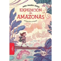 Expedicion Al Amazonas - Shua, Ana María