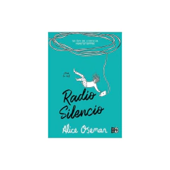Radio Silencio - Alice Oseman