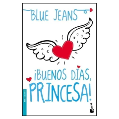 ¡Buenos Dias, Princesa! - Blue Jeans