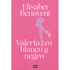 Valeria En Blanco Y Negro - Valeria 3 - Benavent Elisabet