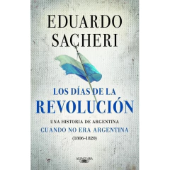 Dias De La Revolucion 1806-1820, Los(Mp) - Sacheri, Eduardo