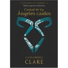 Cazadores De Sombras 4. Ciudad De Los Ángeles Caid - Cassandra Clare