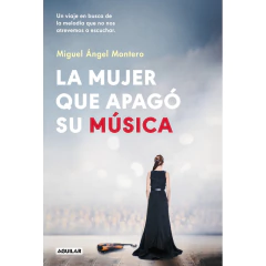 La Mujer Que Apago Su Musica - Montero Miguel Ángel