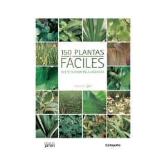 150 Plantas Fáciles Que Se Cultivan En La Argentina - Lucía Cané