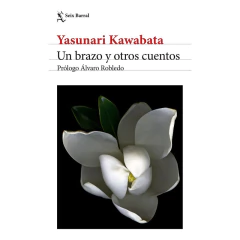 Un Brazo Y Otros Cuentos. Edición 2024 - Yasunari Kawabata