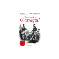 La Memoria De Guayaquil - Favaloro, René