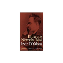 El Día Que Nietzsche Lloró - Irvin D. Yalom