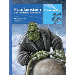 Frankenstein O El Moderno Prometeo -