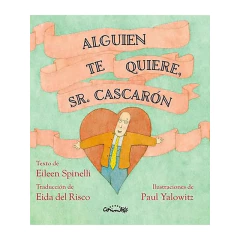 Alguien Te Quiere , Sr Cascaron - Spinelli
