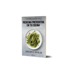 Medicina Preventiva En Tu Cocina. Las Recetas - Florencia Raele