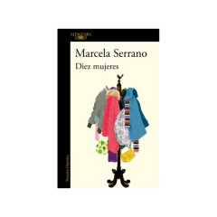 Diez Mujeres - Serrano, Marcela