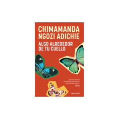 Algo Alrededor De Tu Cuello - Adichie Chimamanda Ngozi