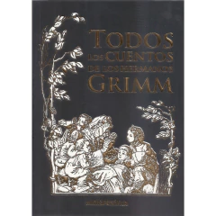 Todos Los Cuentos De Los Hermanos Grimm - Hermanos Grimm