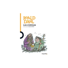 Cretinos, Los - Dahl, Roald