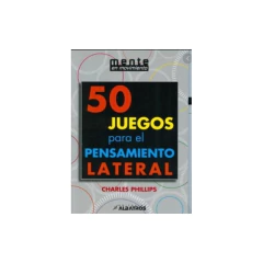 50 Juegos Para El Pensamiento Lateral - Charles Phillips