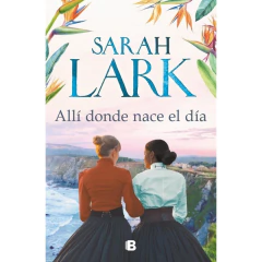Alli Donde Nace El Dia - Lark, Sarah