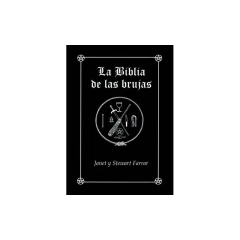 Biblia De Las Brujas (R) Manual Completo Para La Practica De La Brujeria - Farrar , Janet