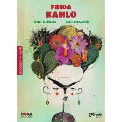 Frida Kahlo - Daniel Balmaceda, Pablo Bernasconi