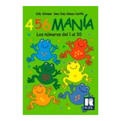 4 5 6 Mania Numeros Del 1 Al 30 - Johnson/Gomez C