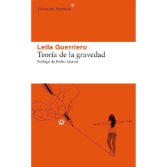 Teoría De La Gravedad - Leila Guerriero