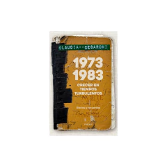 1973-1983. Crecer En Tiempos Turbulentos - Claudia Cesaroni