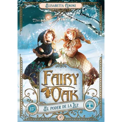 Fairy Oak 3. El Poder De La Luz - Elisabetta Gnone