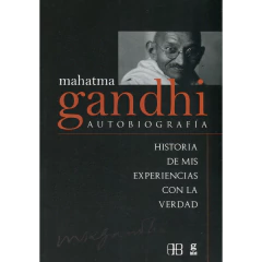 Mahatma Gandhi Autobiografia (Coedicion) - Mahatma Gandhi