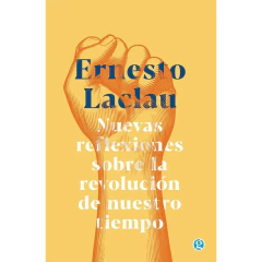 Nuevas Reflexiones Sobre La Revolucion De Nuestro Tiempo - Laclau Ernesto