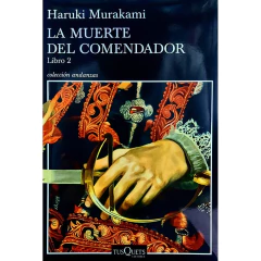 La Muerte Del Comendador (Libro 2) - Haruki Murakami
