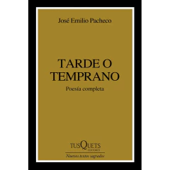 Tarde O Temprano - Pacheco José Emilio