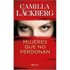 Mujeres Que No Perdonan - Camilla Läckberg