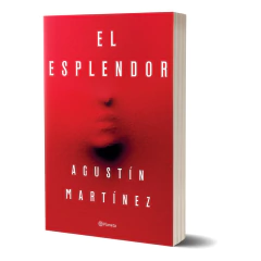 El Esplendor - Agustin Martinez