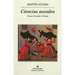 Ciencias Morales - Martín Kohan