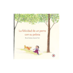 Felicidad De Un Perro Con Su Pelota - Bruce Handy