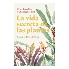 Vida Secreta De Las Plantas La - Tompkins Bird