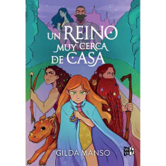 Un Reino Muy Cerca De Casa - Gilda Manso