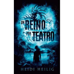Reino Por Teatro, Un (Arg) - Heilig, Heidi