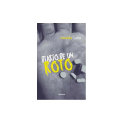 Diario De Un Roto - Lucca Nicolas