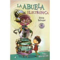 La Abuela Electrónica - Schujer, Silvia
