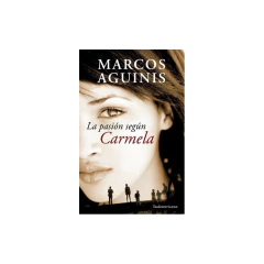 Pasion Segun Carmela, La - Aguinis, Marcos