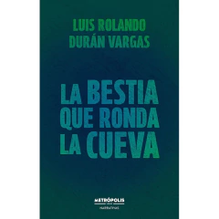 La Bestia Que Ronda La Cueva - Duran Rolando