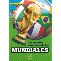 Las Mejores Anecdotas De Los Mundiales - Guillermo Barrantes