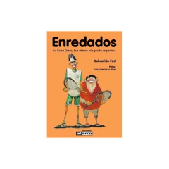 Enredados. La Copa Davis Esa Eterna Busqueda Argentina Sebas