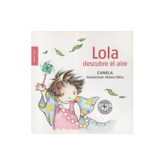 Lola Descubre El Aire - Canela