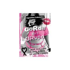 Gorda Del Grupo, La - Cabaleiro, Agustina