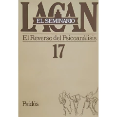 Seminario 17 - El Reverso Del Psicoanálisis - Jacques Lacan